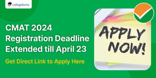CMAT 2024 Registration Deadline Extended till April 23; Get Direct Link to Apply Here